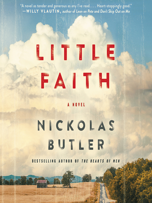 Title details for Little Faith by Nickolas Butler - Available